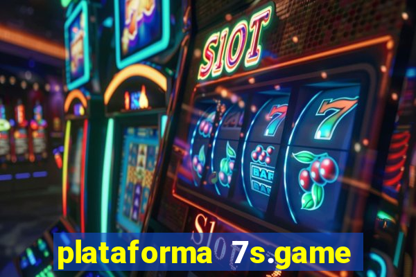 plataforma 7s.game paga mesmo